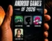 Best Android Games You Should Try At Least Once